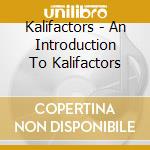 Kalifactors - An Introduction To Kalifactors cd