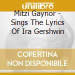 Mitzi Gaynor - Sings The Lyrics Of Ira Gershwin cd