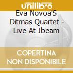 Eva Novoa'S Ditmas Quartet - Live At Ibeam cd