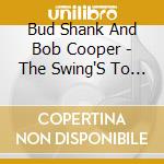 Bud Shank And Bob Cooper - The Swing'S To Tv cd