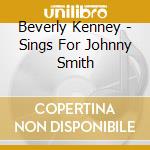 Beverly Kenney - Sings For Johnny Smith cd
