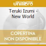 Teruki Izumi - New World cd