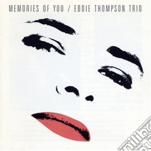 Eddie Thompson Trio - Memories Of You cd musicale di EDDIE THOMPSON TRIO