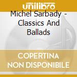 Michel Sarbady - Classics And Ballads cd