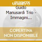 Guido Manusardi Trio - Immagini Visive cd