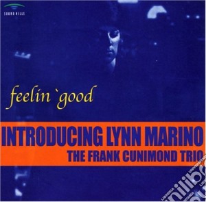Frank Cunimondo Trio (The) - Feelin' Good cd musicale di CUNIMONDO FRANK TRIO