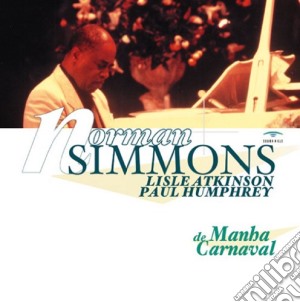 Norman Simmons Trio - Manha De Carnaval cd musicale di SIMMONS NORMAN TRIO