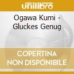 Ogawa Kumi - Gluckes Genug cd