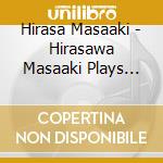Hirasa Masaaki - Hirasawa Masaaki Plays Mozart cd