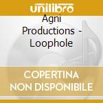 Agni Productions - Loophole cd