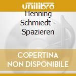 Henning Schmiedt - Spazieren cd