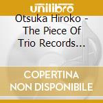 Otsuka Hiroko - The Piece Of Trio Records Mixed By Hiroko Otsuka