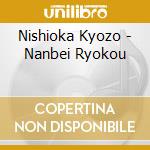Nishioka Kyozo - Nanbei Ryokou cd