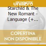 Starchild & The New Romant - Language (+ Crucial Ep) cd