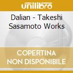 Dalian - Takeshi Sasamoto Works cd