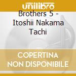 Brothers 5 - Itoshii Nakama Tachi cd