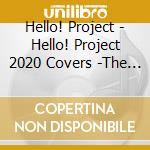 Hello! Project - Hello! Project 2020 Covers -The Ballad Best Selection- cd