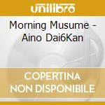 Morning Musume - Aino Dai6Kan cd