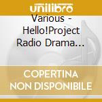 Various - Hello!Project Radio Drama Osaka 3 (2 Cd) cd