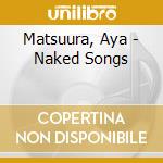 Matsuura, Aya - Naked Songs cd