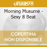 Morning Musume - Sexy 8 Beat cd