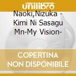 Naoki,Nizuka - Kimi Ni Sasagu Mn-My Vision- cd