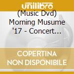 (Music Dvd) Morning Musume '17 - Concert Tour Haru -The Inspiration!- cd