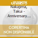 Nakajima, Takui - Anniversary 1999-2008 Best Yours