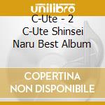 C-Ute - 2 C-Ute Shinsei Naru Best Album cd
