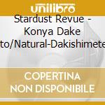 Stardust Revue - Konya Dake Kitto/Natural-Dakishimete Konomama De- cd