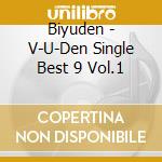 Biyuden - V-U-Den Single Best 9 Vol.1 cd