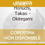 Horiuchi, Takao - Okitegami cd