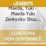 Maeda, Yuki - Maeda Yuki Zenkyoku Shuu -Kenchana- cd