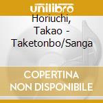 Horiuchi, Takao - Taketonbo/Sanga cd