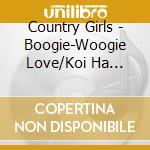 Country Girls - Boogie-Woogie Love/Koi Ha Magnet/Ranrarun-Anata Ni Muchuu- cd