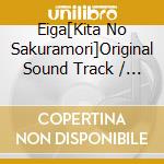 Eiga[Kita No Sakuramori]Original Sound Track / Various cd