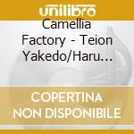 Camellia Factory - Teion Yakedo/Haru Koiuta/I Need You -Yozora No Kanransha- (2 Cd) cd musicale