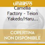 Camellia Factory - Teion Yakedo/Haru Koiuta/I Need You -Yozora No Kanransha- cd musicale di Camellia Factory