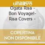 Ogata Risa - Bon Voyage!- Risa Covers - cd