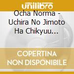 Ocha Norma - Uchira No Jimoto Ha Chikyuu Jan!/Unmei Chachachacha-N cd