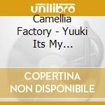 Camellia Factory - Yuuki Its My Life!/Mousou Dake Nara Freedom/Demo...Iiyo (2 Cd) cd