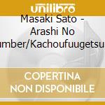 Masaki Sato - Arashi No Number/Kachoufuugetsu Shunkashuutou cd