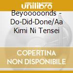 Beyooooonds - Do-Did-Done/Aa Kimi Ni Tensei cd