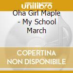 Oha Girl Maple - My School March cd