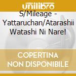 S/Mileage - Yattaruchan/Atarashii Watashi Ni Nare! cd