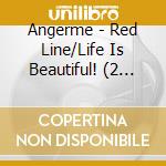 Angerme - Red Line/Life Is Beautiful! (2 Cd) cd