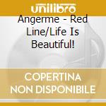 Angerme - Red Line/Life Is Beautiful! cd