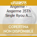 Angerme - Angerme 35Th Single Ryou A Men (2 Cd) cd