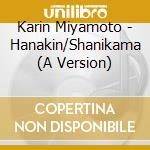 Karin Miyamoto - Hanakin/Shanikama (A Version) cd