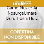 Game Music: Ar NosurgeUmare Izuru Hoshi Hu Uta Ack / O.S.T. cd